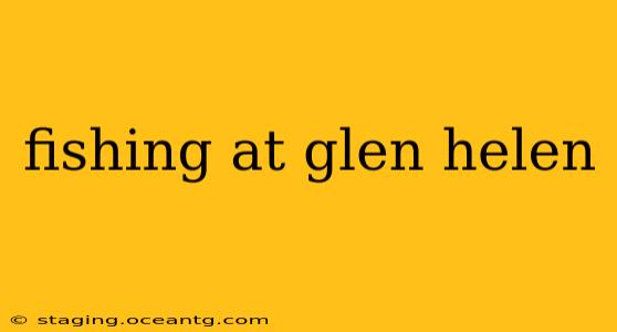 fishing at glen helen
