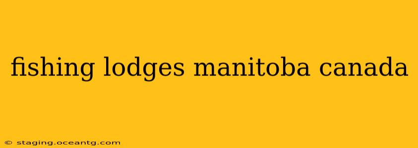 fishing lodges manitoba canada