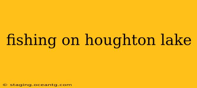 fishing on houghton lake