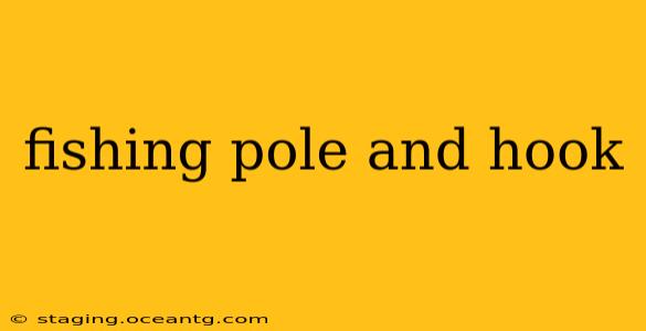 fishing pole and hook