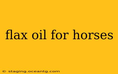 flax oil for horses