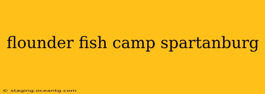 flounder fish camp spartanburg