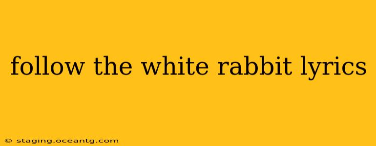follow the white rabbit lyrics