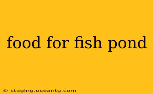 food for fish pond