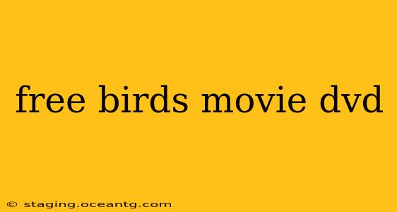 free birds movie dvd