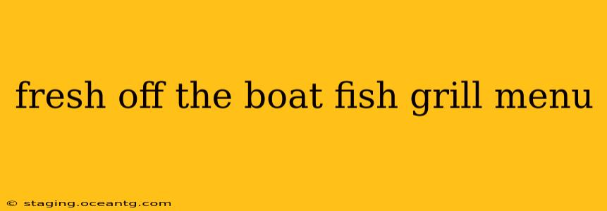 fresh off the boat fish grill menu