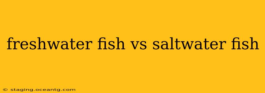 freshwater fish vs saltwater fish