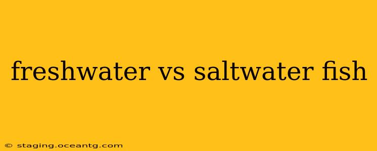 freshwater vs saltwater fish