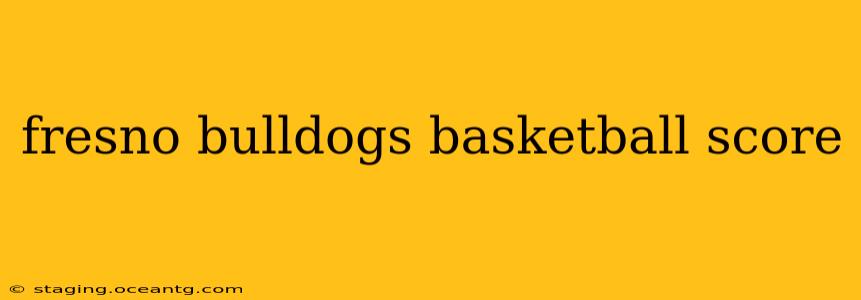 fresno bulldogs basketball score