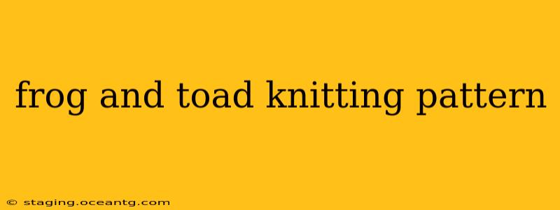 frog and toad knitting pattern