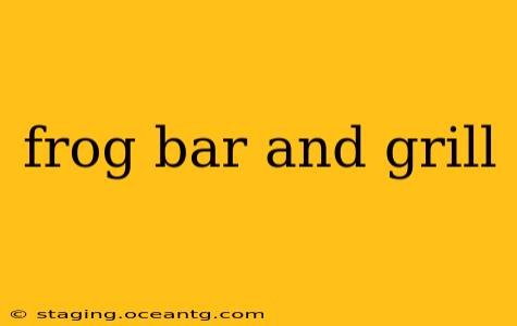 frog bar and grill