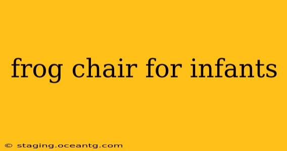 frog chair for infants