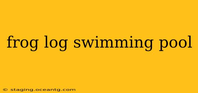 frog log swimming pool