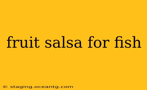 fruit salsa for fish