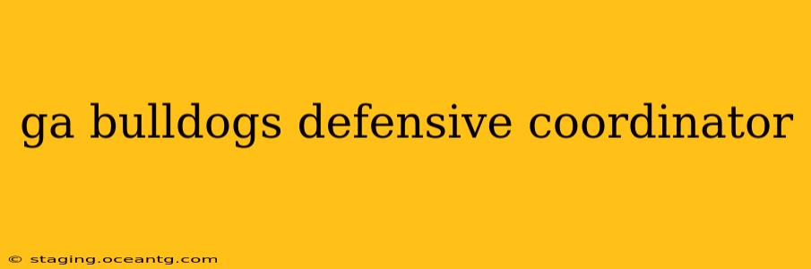 ga bulldogs defensive coordinator
