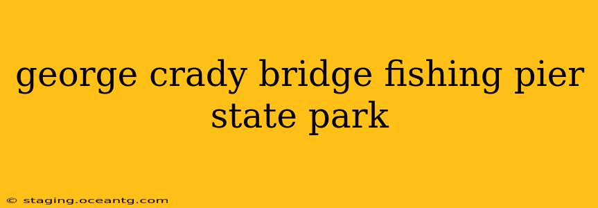 george crady bridge fishing pier state park