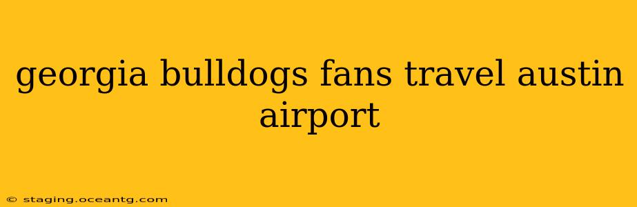 georgia bulldogs fans travel austin airport