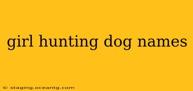 girl hunting dog names