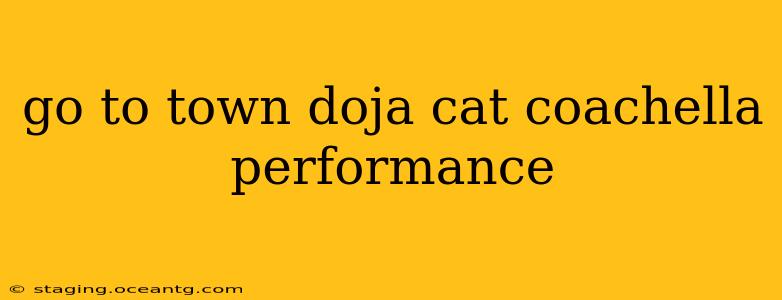 go to town doja cat coachella performance