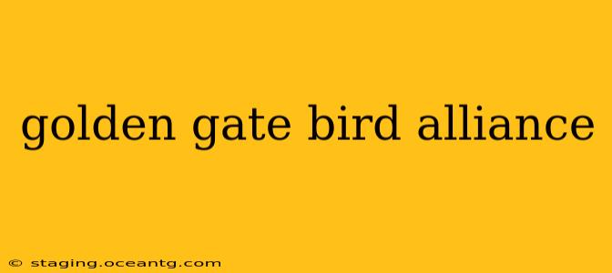 golden gate bird alliance