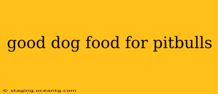 good dog food for pitbulls