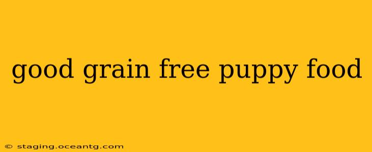 good grain free puppy food