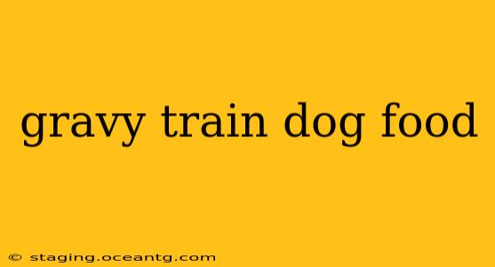 gravy train dog food