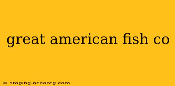 great american fish co