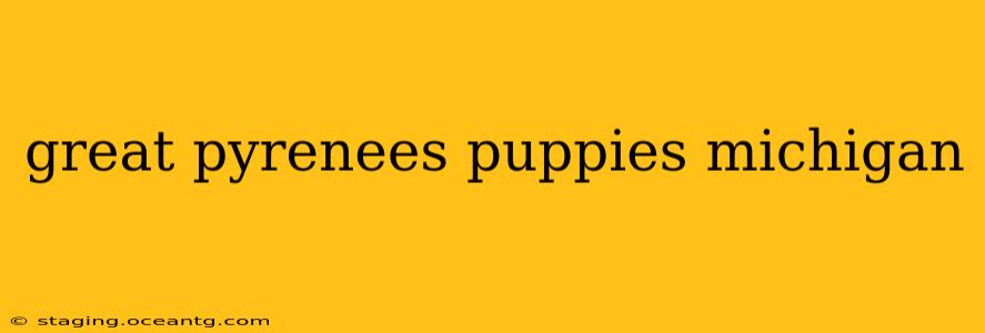 great pyrenees puppies michigan
