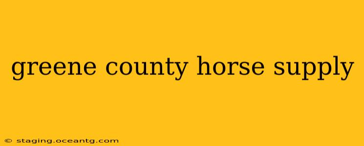 greene county horse supply