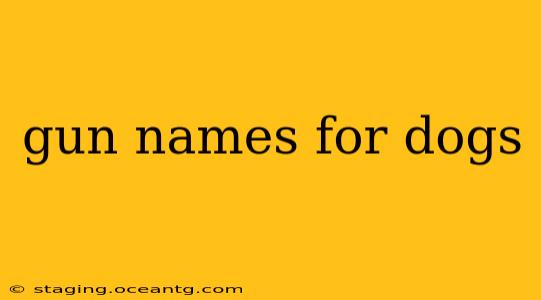 gun names for dogs