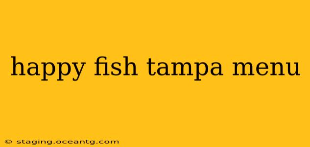 happy fish tampa menu