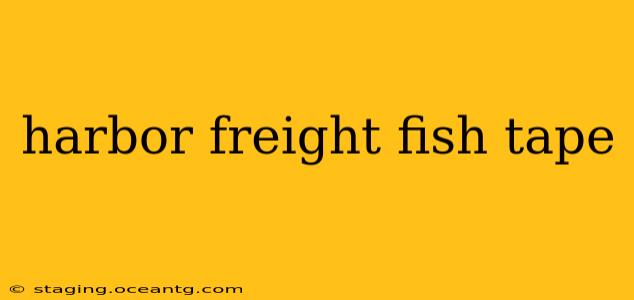 harbor freight fish tape