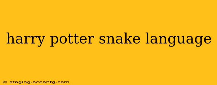 harry potter snake language
