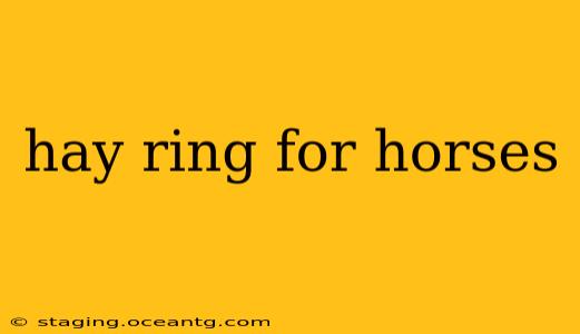 hay ring for horses