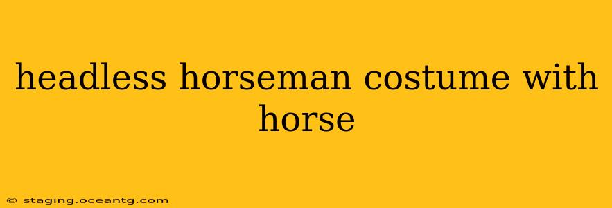 headless horseman costume with horse