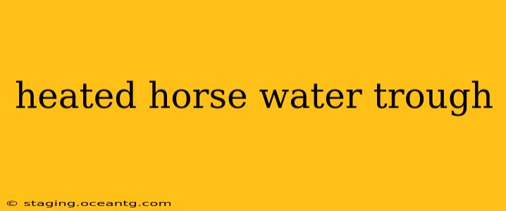 heated horse water trough