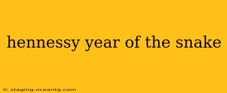 hennessy year of the snake
