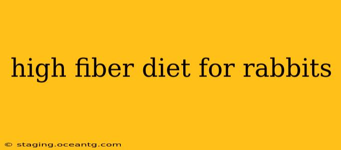 high fiber diet for rabbits