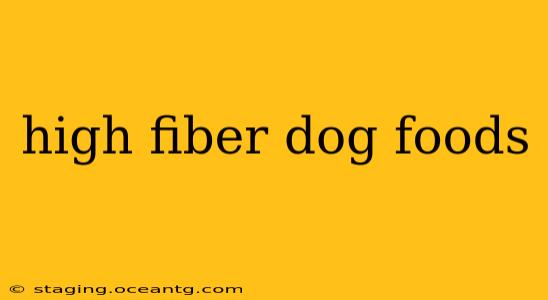 high fiber dog foods