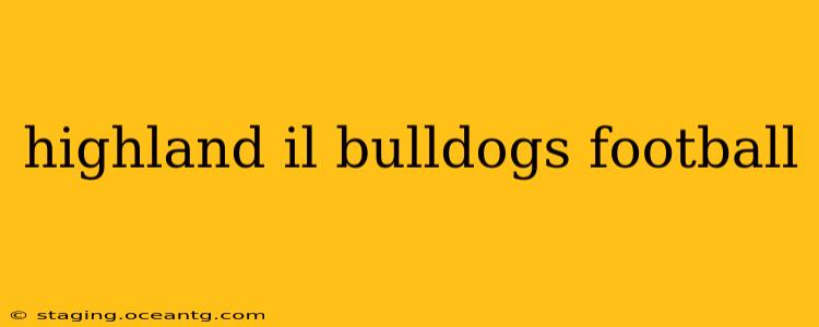 highland il bulldogs football