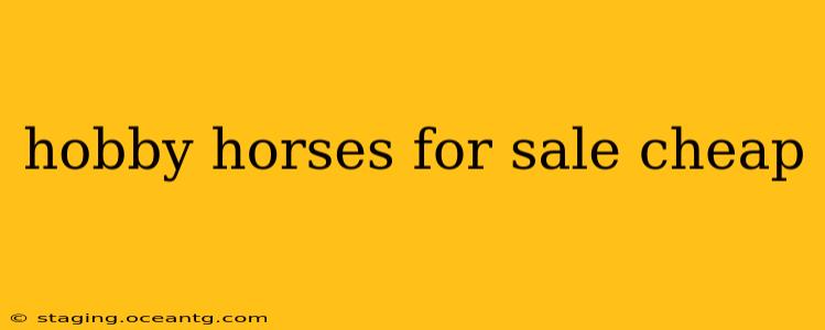 hobby horses for sale cheap