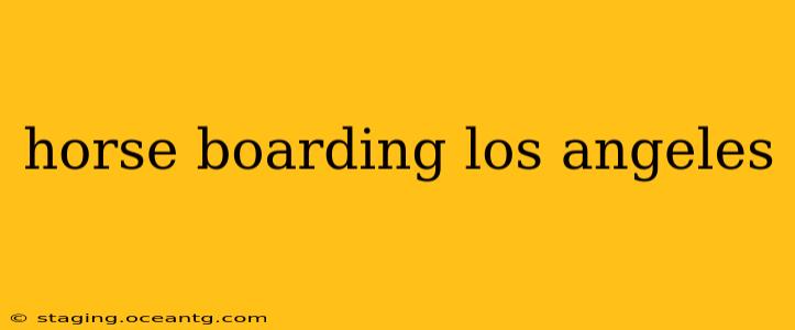horse boarding los angeles