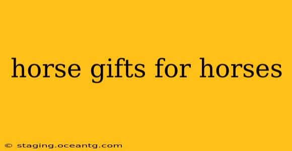horse gifts for horses