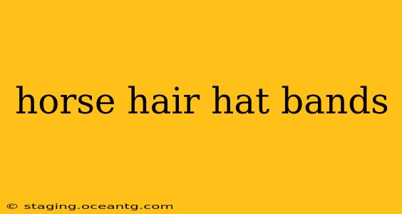 horse hair hat bands