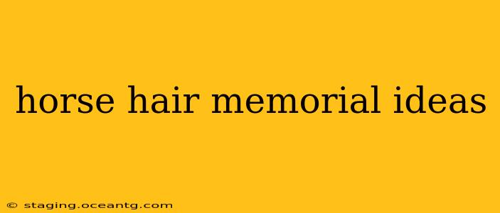 horse hair memorial ideas