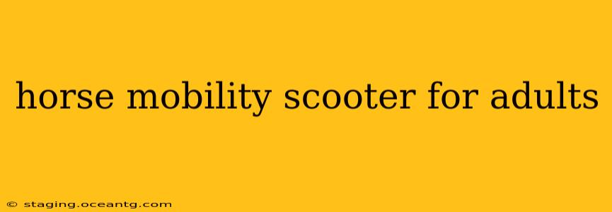 horse mobility scooter for adults
