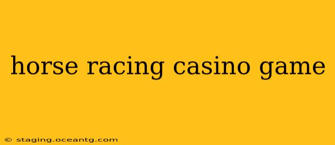 horse racing casino game