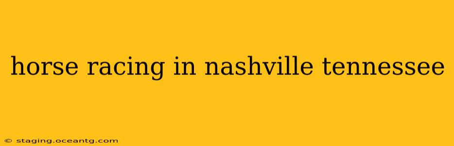 horse racing in nashville tennessee