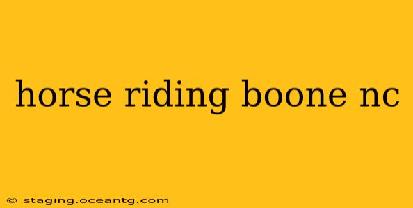 horse riding boone nc